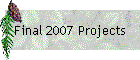 Final 2007 Projects
